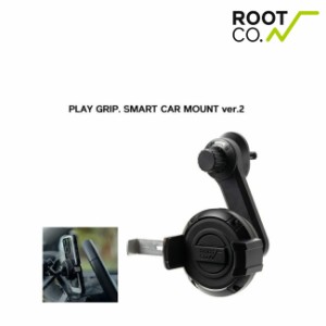 車載用ホルダー スマホホルダー ROOT CO. ルート コー PLAY GRIP. SMART CAR MOUNT ver.2 車 スマートフォン  携帯 スタンド