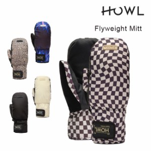 ハウル ミット HOWL FLYWEIGHT MITT フライウェイトミット 23-24 スノーボード グローブ  