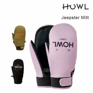 ハウル ミット HOWL JEEPSTER MITT ジープスターミット 23-24 スノーボード グローブ  ミトン 