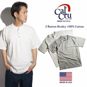 カルクルー Cal Cru 半袖ヘンリーネックTシャツ MADE IN USA ｜ Tシャツ メンズ コットン 綿100％ アメリカ製 HENLEY NECK 米国製 無地 