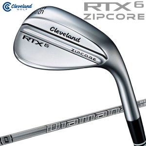 クリーブランド RTX6 ZIPCORE ウェッジ ジップコア Diamana ZXII for CG 日本仕様 2023モデル