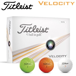 タイトリスト ゴルフ ベロシティ ゴルフボール 1ダース(12球入り) 2024モデル 日本正規品 Titleist Velocity