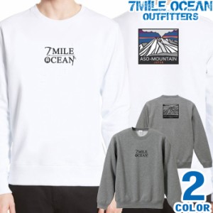 メンズ トレーナー トップス スウェット スエット 長袖 大きいサイズ 7MILE OCEAN バック 背面 プリント アメカジ アウトドア 阿蘇山