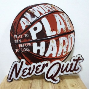 ブリキ看板 ビンテージ Never Quit&Play Hard バスケットボール アンティーク ガレージ プレート 壁飾り アメリカン 雑貨 インテリア 