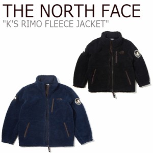 ノースフェイス フリース THE NORTH FACE K'S RIMO FLEECE JACKET リモ フリースジャケット BLACK NAVY NJ4FK54U/V ウェア