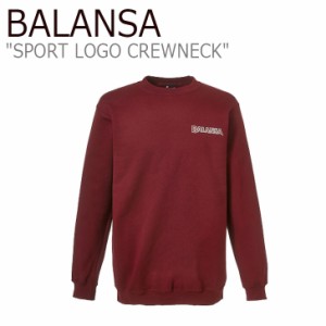 バランサ トレーナー BALANSA メンズ SPORT LOGO CREWNECK スポーツ ロゴ BURGUNDY 1010079683 ウェア