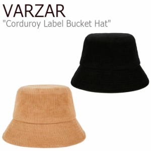 バザール バケットハット VARZAR 正規販売店 Corduroy Label Bucket Hat コーデュロイ ラベル バケット ハット BROWN BLACK varzar617/8 