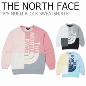 ノースフェイス トレーナー THE NORTH FACE K'S MULTI-BLOCK SWEATSHIRTS キッズ マルチ ブロック スウェットシャツ NM5MM05S/T/U ウェア