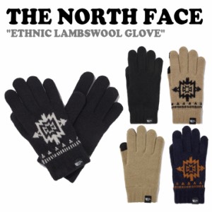 ノースフェイス 手袋 THE NORTH FACE ETHNIC LAMBSWOOL GLOVE エスニック ラムウール グローブ 全5色 NJ3GN60A/B/C/D/E ACC 