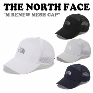 ノースフェイス キャップ THE NORTH FACE M RENEW MESH CAP リニュー メッシュキャップ 全4色 NE3CP07A/B/C/D ACC