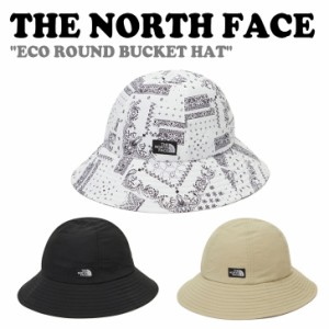 ノースフェイス バケットハット THE NORTH FACE ECO ROUND BUCKET HAT エコ ラウンド バケット ハット 全3色 NE3HN55A/B/C ACC