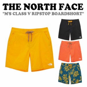 ノースフェイス 水着 THE NORTH FACE M'S CLASS V RIPSTOP BOARDSHORT CLASS 全4色 サーフパンツ NS6NP28A/B/C/D ウェア