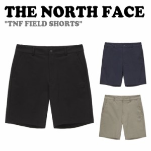 ノースフェイス ハーフパンツ THE NORTH FACE メンズ レディース TNF FIELD SHORTS フィールド ショーツ 全3色 NS6KN00A/B/C ウェア