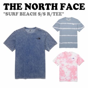 ノースフェイス Tシャツ THE NORTH FACE SURF BEACH S/S R/TEE サーフ ビーチ ショートスリーブ 全3色 NT7UP11A/B/C 半袖 ウェア 