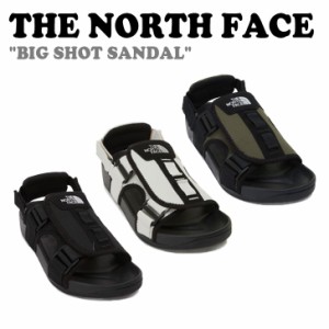 ノースフェイス サンダル THE NORTH FACE BIG SHOT SANDAL ビッグ ショット サンダル BLACK BEIGE KHAKI NS98P06A/B/C シューズ