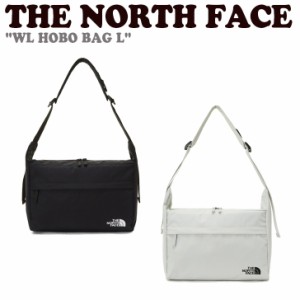 ノースフェイス クロスバッグ THE NORTH FACE WL HOBO BAG L ホワイトラベル ホーボーバッグ ラージ 全2色 NN2PP58J/K バッグ 