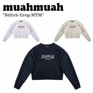 ムアムア トレーナー muahmuah ムーアムーア Stitch Crop MTM ステッチ クロップ マンツーマン Tシャツ 全3色 MUT23026 ウェア