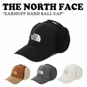 【即納/国内発送】ノースフェイス 帽子 THE NORTH FACE EARMUFF HARD BALL CAP イヤーマフ ハード ボールキャップ NE3CP53J/K/L/M ACC