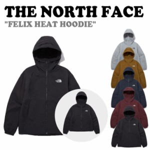 ノースフェイス マウンテンパーカー THE NORTH FACE FELIX HEAT HOODIE フェリクス ヒート フーディ ジャケット NJ3NP70A/B/C/D/E ウェア