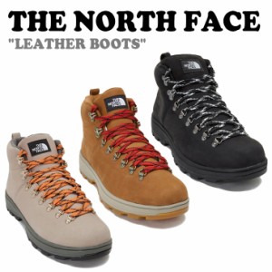ノースフェイス ブーツ THE NORTH FACE メンズ レディース LEATHER BOOTS レザーブーツ 全3色 NS99N51A/B/C シューズ 