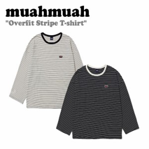 ムアムア Tシャツ muahmuah ムーアムーア Overfit Stripe T-shirt オーバーフィット ストライプ 全2色 MUT18086 長袖 ウェア