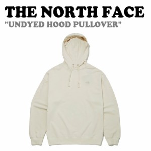 ノースフェイス パーカー THE NORTH FACE  UNDYED HOOD PULLOVER CREAM BEIGE クリームベージュ NM5PN00J ウェア 