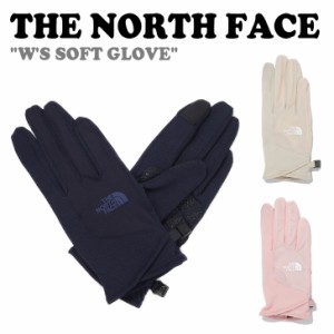 ノースフェイス 手袋 THE NORTH FACE レディース W'S SOFT GLOVE ソフト グローブ 全3色 NJ3GQ02A/B/C ACC 