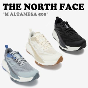 ノースフェイス スニーカー THE NORTH FACE M ALTAMESA 500 アルタメサ 全3色 ランニングシューズ ランニング靴 NS97Q04A/B/C シューズ