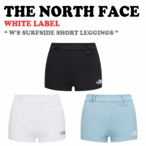 ノースフェイス 水着 パンツ THE NORTH FACE W'S SURFSIDE SHORT LEGGINGS サーフサイド ショーツ レギンス NF6KQ32J/K/L ウェア