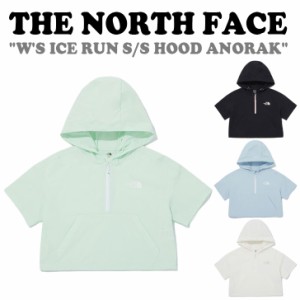 ノースフェイス 半袖パーカー THE NORTH FACE W'S ICE RUN S/S HOOD ANORAK アイス ラン フード アノラック 全4色 NM5QQ30J/K/L/M ウェア