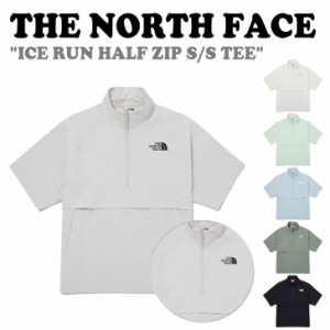 ノースフェイス 半袖Tシャツ THE NORTH FACE ICE RUN HALF ZIP S/S TEE アイス ラン ハーフジップ 全6色 NT7KQ01J/K/L/M/N/O ウェア