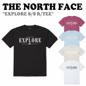 ノースフェイス 半袖Tシャツ THE NORTH FACE EXPLORE S/S R/TEE エクスプローラー ショートスリーブ 全5色 NT7UQ06J/K/L/M/N ウェア