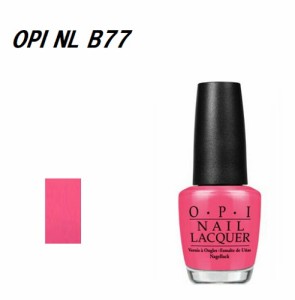 OPI ネイルカラー NL B77 15ml Feelin Hot-Hot-Hot! マニキュア ペディキュア ネイルポリッシュ ネイルラッカー セルフネイル ネイルグッ