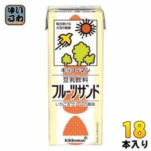 キッコーマン 豆乳飲料 フルーツサンド 200ml 紙パック 18本入 豆乳 いちご クリーム