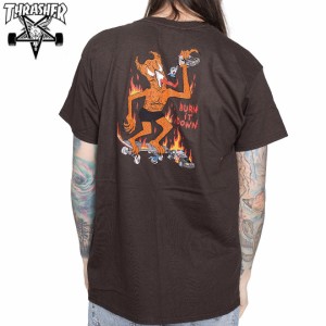 スラッシャー THRASHER Tシャツ USAモデル BURN IT DOWN TEE ダークチョコレート NO134