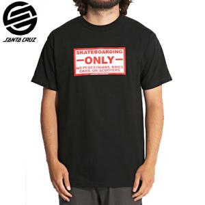 サンタクルーズ SANTA CRUZ スケボー Tシャツ Skateboards Skatebording Only T-Shirt ブラック NO51