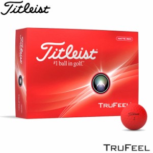 タイトリスト トゥルーフィール ゴルフボール マットレッド 1ダース（12球入り） Titleist TRUFEEL 10p