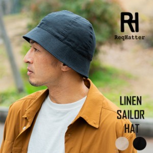 Req Hatter レックハッター LINEN SAILOR HAT リネン セーラーハット 水兵帽 ゴブハット サイズ調節 バケハ 帽子 メンズ レディース アウ