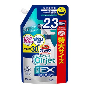 バスマジックリン　エアジェット　除菌ＥＸ　バーバルクリアの香り　つめかえ用　 760ml(KO)花王