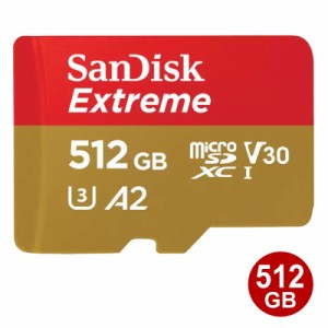 ＼ポイント5倍／サンディスク microSDXCカード 512GB EXTREME UHS-1 U3 V30 A2 190MB/s SDSQXAV-512G-GN6MN SanDisk マイクロSD microSD