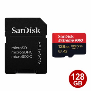 サンディスク microSDXCカード 128GB EXTREME Pro UHS-1 U3 V30 A2 200MB/s アダプター付 SDSQXCD-128G-GN6MA SanDisk マイクロSD microS