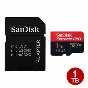 ＼ポイント5倍／サンディスク microSDXCカード 1TB EXTREME Pro UHS-1 U3 V30 A2 200MB/s アダプター付 SDSQXCD-1T00-GN6MA SanDisk マイ