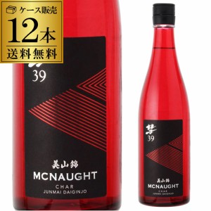 彗(シャア) 39 MCNAUGHT マックノート 純米大吟醸 720ml 12本 送料無料 美山錦 日本酒 清酒 化粧箱入り 4合 長S