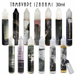 電子タバコ リキッド 国産 大人気 TAMA VAPE IZANAMI タマ ベイプ イザナミ 30ml VAPE 大容量 日本製 タール ニコチン0 pod型 に便利なニ