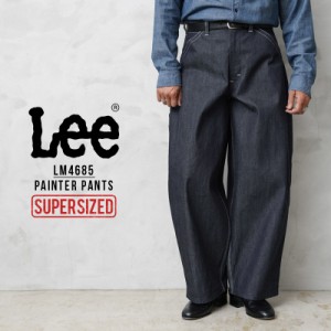 Lee リー LM4685 SUPERSIZED PAINTER PANTS スーパーサイズド ペインターパンツ【T】｜ジーンズ メンズ デニムパンツ ワイドパンツ 大き