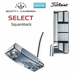 スコッティキャメロン(SCOTTY CAMERON) 2018年 セレクト スクエアバック(SQUAREBACK) パター USモデル