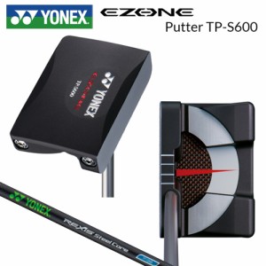 ヨネックス(YONEX) '20 イーゾーン(EZONE) TP-S600 パター レクシス スチールコア シャフト(REXIS STEEL CORE SHAFT) TPS600