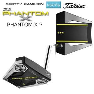 スコッティキャメロン (SCOTTY CAMERON) 2019 ファントム X 7 パター 右用 (2019 PHANTOM X 7) USモデル