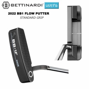 ベティナルディ(BETTINARDI) 2022 BB1-F (FLOW) パター 右用 スタンダード グリップ USモデル