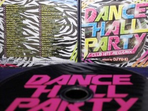 【ＣＤ】DANCEHALL PARTY-CLUB HITS MEGAMIX- mixed by DJ YU-KI / DJ YU-KI (DJユキ)　※国内盤